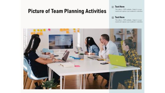 Picture Of Team Planning Activities Ppt PowerPoint Presentation Gallery Brochure Picture Of Team Planning Activities Ppt PowerPoint Presentation Gallery Brochure