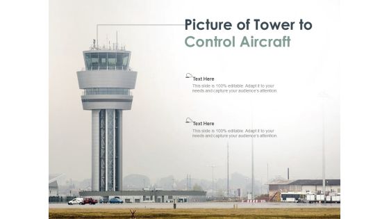 Picture Of Tower To Control Aircraft Ppt PowerPoint Presentation Slides Ideas Picture Of Tower To Control Aircraft Ppt PowerPoint Presentation Slides Ideas
