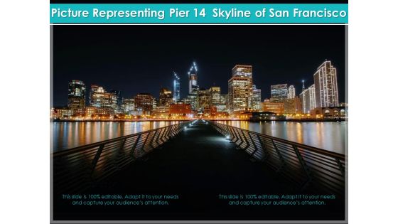 Picture Representing Pier 14 Skyline Of San Francisco Ppt PowerPoint Presentation Model Examples PDF