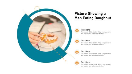 Picture Showing A Man Eating Doughnut Ppt PowerPoint Presentation Professional Slides PDF Picture Showing A Man Eating Doughnut Ppt PowerPoint Presentation Professional Slides PDF