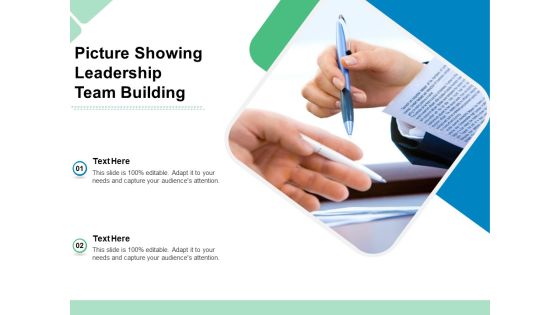 Picture Showing Leadership Team Building Ppt PowerPoint Presentation Gallery Infographics PDF Picture Showing Leadership Team Building Ppt PowerPoint Presentation Gallery Infographics PDF
