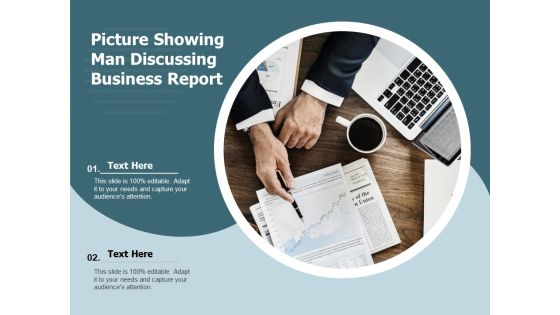 Picture Showing Man Discussing Business Report Ppt PowerPoint Presentation Ideas Picture Showing Man Discussing Business Report Ppt PowerPoint Presentation Ideas