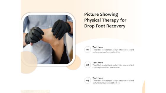 Picture Showing Physical Therapy For Drop Foot Recovery Ppt PowerPoint Presentation Gallery Diagrams PDF