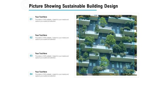 Picture Showing Sustainable Building Design Ppt PowerPoint Presentation Gallery Examples PDF