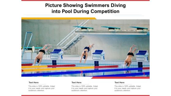 Picture Showing Swimmers Diving Into Pool During Competition Ppt PowerPoint Presentation File Images PDF