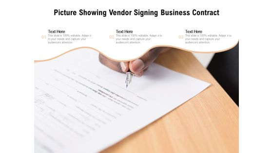 Picture Showing Vendor Signing Business Contract Ppt PowerPoint Presentation Show Ideas PDF Picture Showing Vendor Signing Business Contract Ppt PowerPoint Presentation Show Ideas PDF