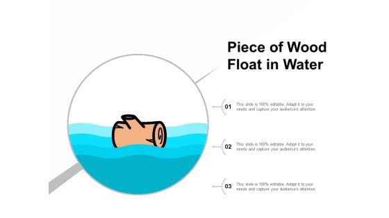 Piece Of Wood Float In Water Ppt PowerPoint Presentation Slides Ideas Piece Of Wood Float In Water Ppt PowerPoint Presentation Slides Ideas