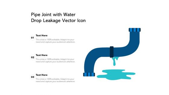 Pipe Joint With Water Drop Leakage Vector Icon Ppt PowerPoint Presentation File Outfit PDF