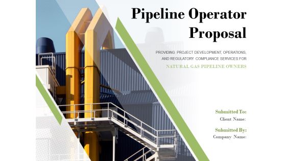 Pipeline Operator Proposal Ppt PowerPoint Presentation Complete Deck With Slides Pipeline Operator Proposal Ppt PowerPoint Presentation Complete Deck With Slides