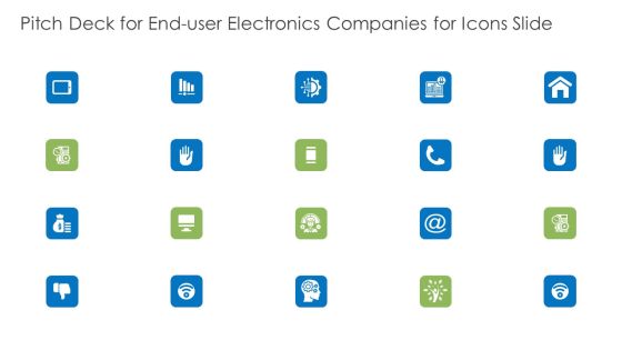 Pitch Deck For End User Electronics Companies For Icons Slide Diagrams PDF Pitch Deck For End User Electronics Companies For Icons Slide Diagrams PDF