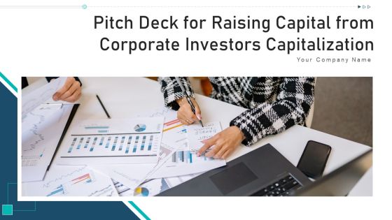 Pitch Deck For Raising Capital From Corporate Investors Capitalization Ppt PowerPoint Presentation Complete Deck With Slides