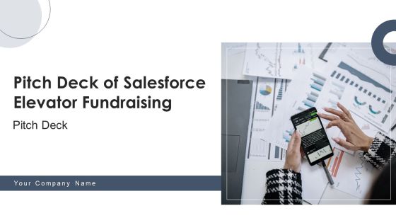Pitch Deck Of Salesforce Elevator Fundraising Ppt PowerPoint Presentation Complete Deck With Slides Pitch Deck Of Salesforce Elevator Fundraising Ppt PowerPoint Presentation Complete Deck With Slides