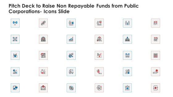 Pitch Deck To Raise Non Repayable Funds From Public Corporations Icons Slide Pictures PDF Pitch Deck To Raise Non Repayable Funds From Public Corporations Icons Slide Pictures PDF