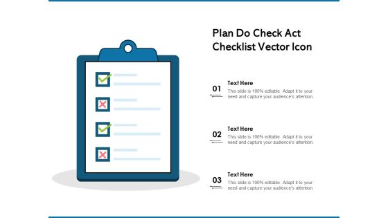 Plan Do Check Act Checklist Vector Icon Ppt PowerPoint Presentation Styles Display PDF Plan Do Check Act Checklist Vector Icon Ppt PowerPoint Presentation Styles Display PDF