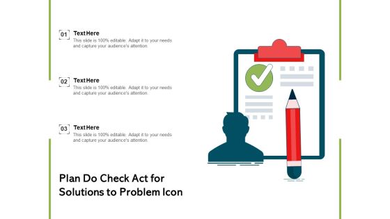 Plan Do Check Act For Solutions To Problem Icon Ppt PowerPoint Presentation Slides Graphics PDF Plan Do Check Act For Solutions To Problem Icon Ppt PowerPoint Presentation Slides Graphics PDF