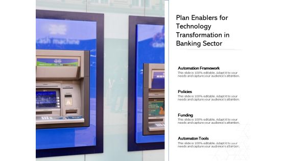 Plan Enablers For Technology Transformation In Banking Sector Ppt PowerPoint Presentation Inspiration Ideas PDF