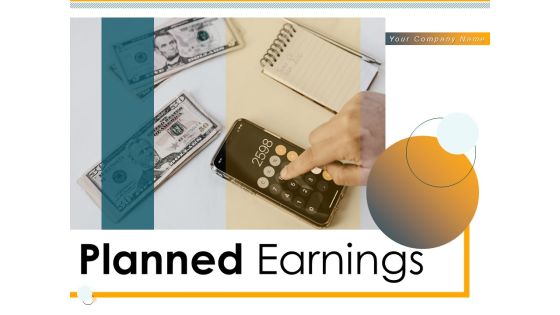 Planned Earnings Target Revenue Businessmen Dollar Ppt PowerPoint Presentation Complete Deck Planned Earnings Target Revenue Businessmen Dollar Ppt PowerPoint Presentation Complete Deck