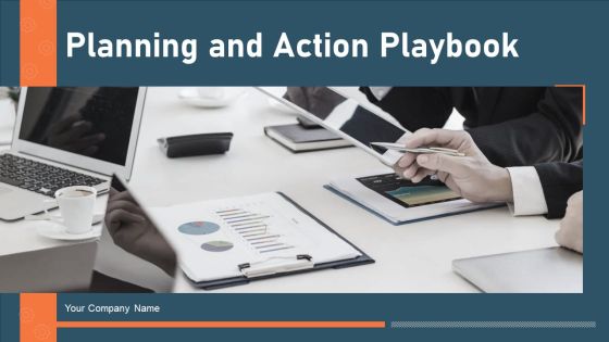 Planning And Action Playbook Ppt PowerPoint Presentation Complete With Slides