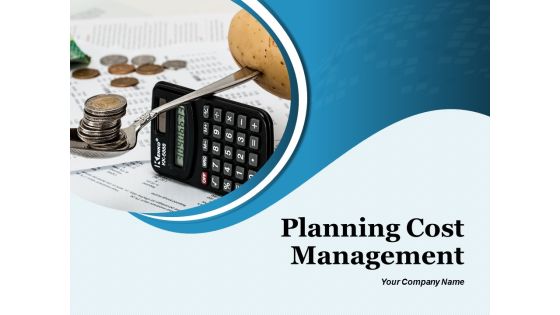 Planning Cost Management Ppt PowerPoint Presentation Complete Deck With Slides Planning Cost Management Ppt PowerPoint Presentation Complete Deck With Slides