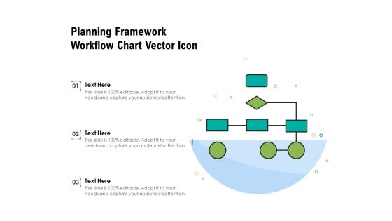 Planning Framework Workflow Chart Vector Icon Ppt PowerPoint Presentation File Vector PDF Planning Framework Workflow Chart Vector Icon Ppt PowerPoint Presentation File Vector PDF