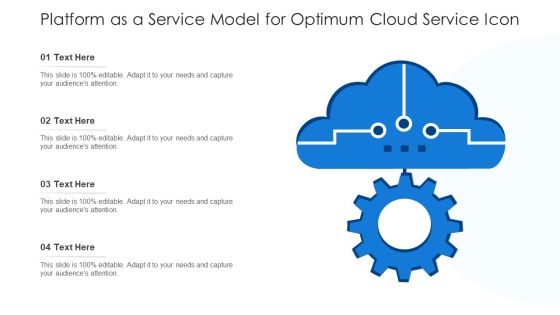 Platform As A Service Model For Optimum Cloud Service Icon Ppt PowerPoint Presentation File Graphics Template PDF Platform As A Service Model For Optimum Cloud Service Icon Ppt PowerPoint Presentation File Graphics Template PDF
