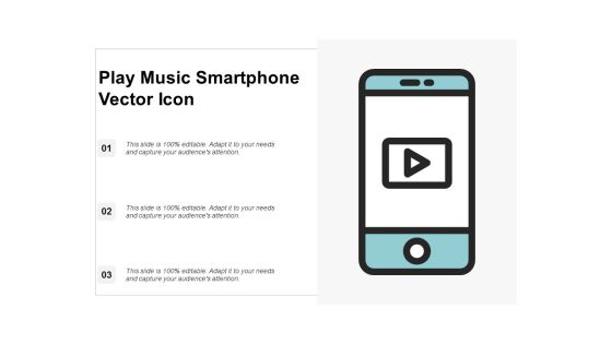 Play Music Smartphone Vector Icon Ppt PowerPoint Presentation Slides Play Music Smartphone Vector Icon Ppt PowerPoint Presentation Slides