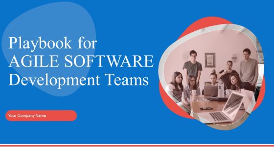 Playbook For Agile Software Development Teams Ppt PowerPoint Presentation Complete With Slides Playbook For Agile Software Development Teams Ppt PowerPoint Presentation Complete With Slides