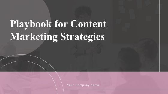Playbook For Content Marketing Strategies Ppt PowerPoint Presentation Complete Deck With Slides