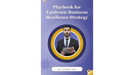 Playbook For Epidemic Business Resilience Strategy Template Playbook For Epidemic Business Resilience Strategy Template