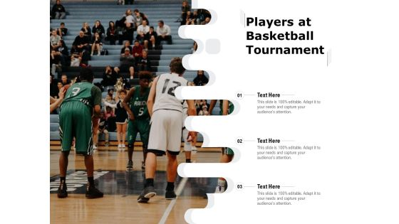 Players At Basketball Tournament Ppt PowerPoint Presentation Inspiration Brochure PDF
