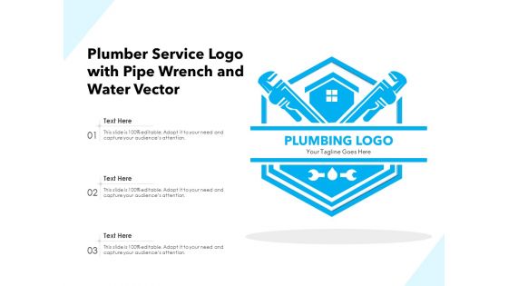 Plumber Service Logo With Pipe Wrench And Water Vector Ppt PowerPoint Presentation Infographic Template Files PDF Plumber Service Logo With Pipe Wrench And Water Vector Ppt PowerPoint Presentation Infographic Template Files PDF