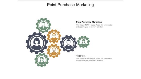 Point Purchase Marketing Ppt PowerPoint Presentation Ideas Design Inspiration Cpb Point Purchase Marketing Ppt PowerPoint Presentation Ideas Design Inspiration Cpb