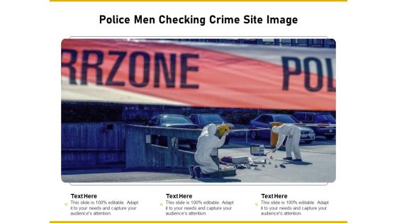 Police Men Checking Crime Site Image Ppt PowerPoint Presentation Slides Design Inspiration PDF Police Men Checking Crime Site Image Ppt PowerPoint Presentation Slides Design Inspiration PDF