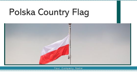 Polska Country Flag Gesture Historical Ppt PowerPoint Presentation Complete Deck With Slides