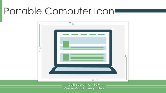 Portable Computer Icon Ppt PowerPoint Presentation Complete Deck With Slides Portable Computer Icon Ppt PowerPoint Presentation Complete Deck With Slides
