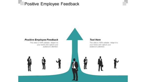 Positive Employee Feedback Ppt PowerPoint Presentation Infographics Visuals Cpb Positive Employee Feedback Ppt PowerPoint Presentation Infographics Visuals Cpb