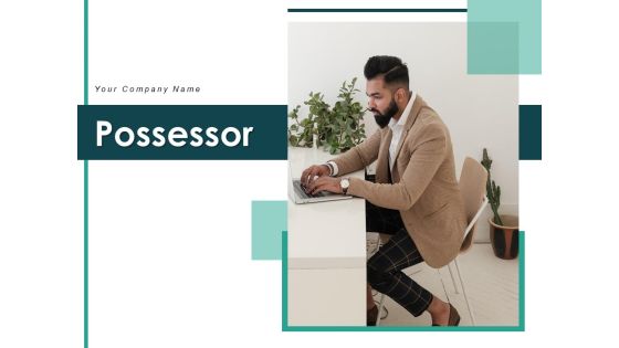 Possessor Business Team Leaders Ppt PowerPoint Presentation Complete Deck Possessor Business Team Leaders Ppt PowerPoint Presentation Complete Deck