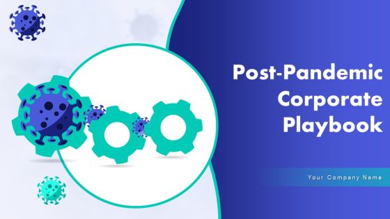 Post Pandemic Corporate Playbook Ppt PowerPoint Presentation Complete With Slides