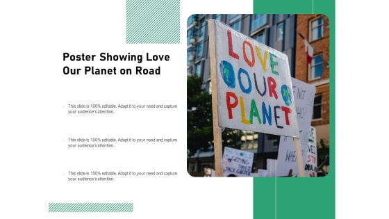 Poster Showing Love Our Planet On Road Ppt PowerPoint Presentation File Brochure PDF Poster Showing Love Our Planet On Road Ppt PowerPoint Presentation File Brochure PDF