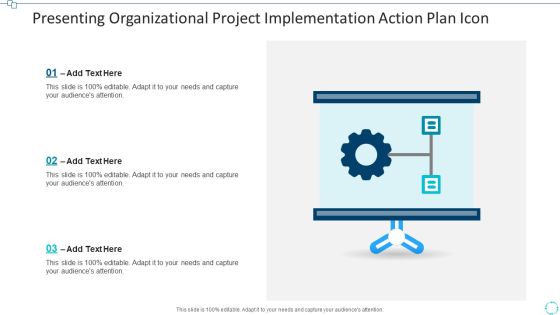Presenting Organizational Project Implementation Action Plan Icon Pictures PDF