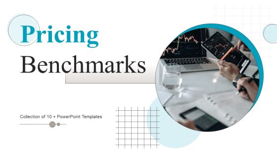 Pricing Benchmarks Ppt PowerPoint Presentation Complete Deck With Slides Pricing Benchmarks Ppt PowerPoint Presentation Complete Deck With Slides