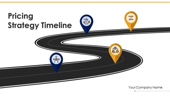 Pricing Strategy Timeline Develop Marketing Ppt PowerPoint Presentation Complete Deck With Slides Pricing Strategy Timeline Develop Marketing Ppt PowerPoint Presentation Complete Deck With Slides