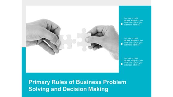 Primary Rules Of Business Problem Solving And Decision Making Ppt PowerPoint Presentation Icon Designs