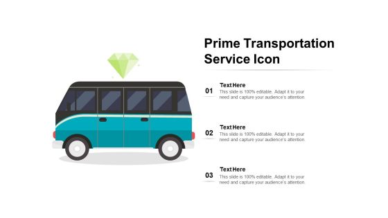 Prime Transportation Service Icon Ppt PowerPoint Presentation Gallery Outfit PDF Prime Transportation Service Icon Ppt PowerPoint Presentation Gallery Outfit PDF