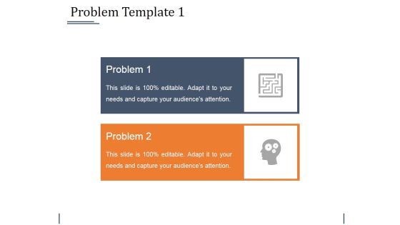 Problem Template 1 Ppt PowerPoint Presentation Layouts Example Topics