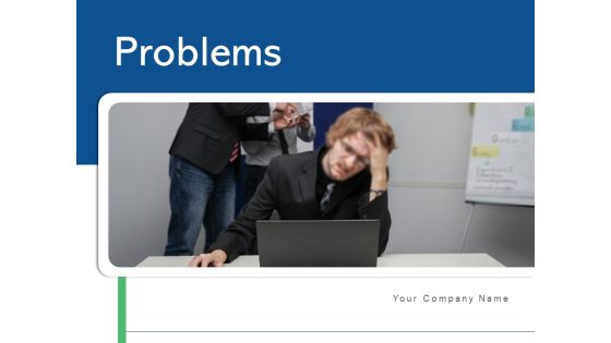 Problems Business Marketing Ppt PowerPoint Presentation Complete Deck