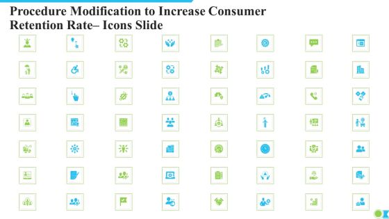 Procedure Modification To Increase Consumer Retention Rate Icons Slide Ppt Layouts Background PDF Procedure Modification To Increase Consumer Retention Rate Icons Slide Ppt Layouts Background PDF
