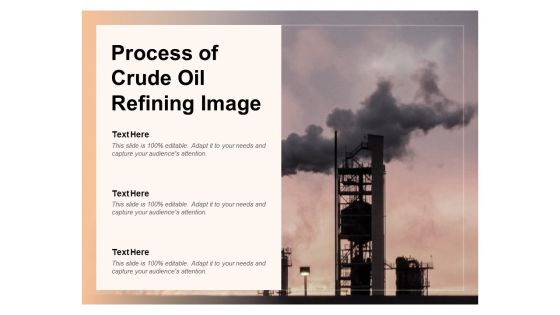 Process Of Crude Oil Refining Image Ppt PowerPoint Presentation Icon Slide Download Process Of Crude Oil Refining Image Ppt PowerPoint Presentation Icon Slide Download
