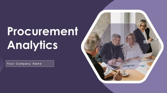 Procurement Analytics Ppt PowerPoint Presentation Complete Deck With Slides Procurement Analytics Ppt PowerPoint Presentation Complete Deck With Slides