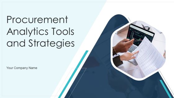 Procurement Analytics Tools And Strategies Ppt PowerPoint Presentation Complete Deck With Slides Procurement Analytics Tools And Strategies Ppt PowerPoint Presentation Complete Deck With Slides